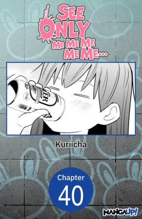 See Only Me Me Me Me Me.. #040