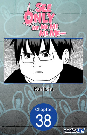 See Only Me Me Me Me Me.. #038