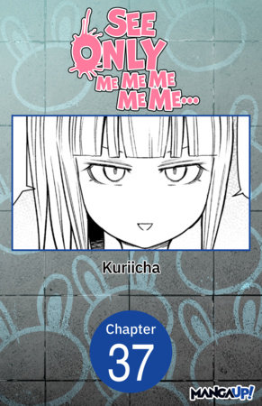 See Only Me Me Me Me Me.. #037