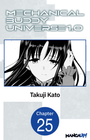 Mechanical Buddy Universe 1.0 #025 by Takuji Kato