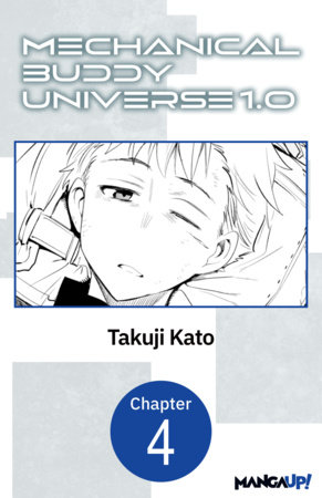 Mechanical Buddy Universe 1.0 #004 by Takuji Kato