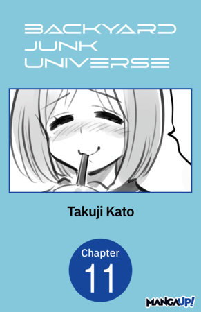 Backyard Junk Universe #011