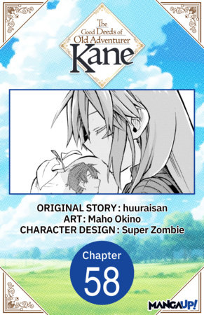 The Good Deeds of Old Adventurer Kane #058 by huuraisan and Maho Okino