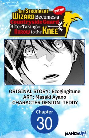 The Strongest Wizard Becomes a Countryside Guard After Taking an Arrow to the Knee #030 by Ezogingitune and Masaki Ayano