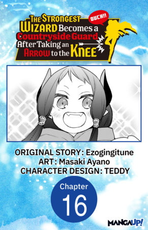 The Strongest Wizard Becomes a Countryside Guard After Taking an Arrow to the Knee #016 by Ezogingitune and Masaki Ayano