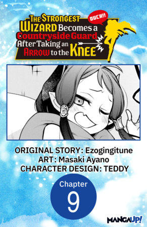 The Strongest Wizard Becomes a Countryside Guard After Taking an Arrow to the Knee #009 by Ezogingitune and Masaki Ayano