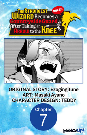 The Strongest Wizard Becomes a Countryside Guard After Taking an Arrow to the Knee #007 by Ezogingitune and Masaki Ayano