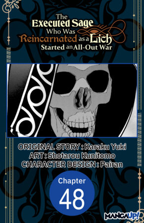 The Executed Sage Who Was Reincarnated as a Lich Started an All-Out War #048