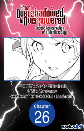 From Overshadowed to Overpowered: Second Reincarnation of a Talentless Sage #026 by Arata Shiraishi and Kentarou