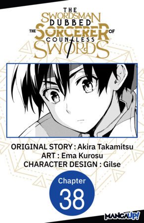 The Swordsman Dubbed the Sorcerer of Countless Swords #038 by Akira Takamitsu and Ema Kurosu