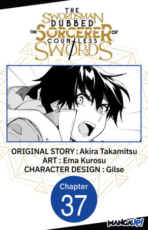 The Swordsman Dubbed the Sorcerer of Countless Swords #037 by Akira Takamitsu and Ema Kurosu