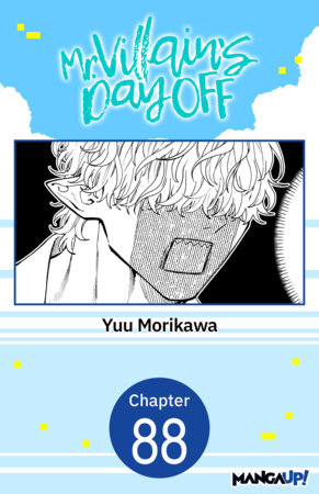 Mr. Villain's Day Off #088 by Yuu Morikawa