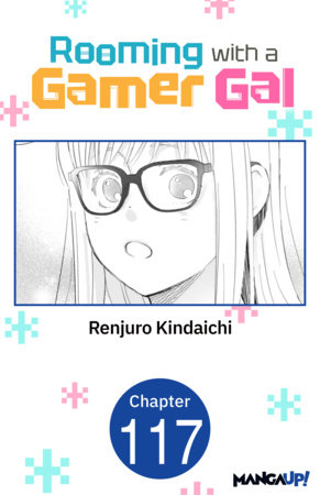 Rooming with a Gamer Gal #117 by Renjuro Kindaichi