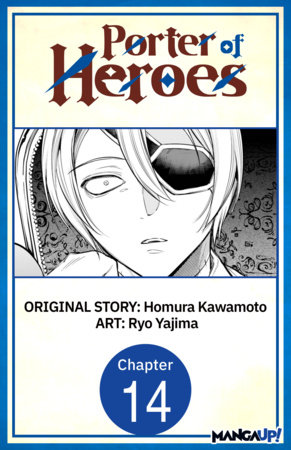 Porter of Heroes #014 by Homura Kawamoto and Ryo Yajima