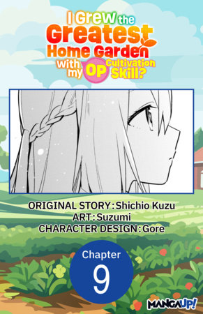 I Grew the Greatest Home Garden with my OP Cultivation Skill? #009 by Suzumi and Shichio Kuzu