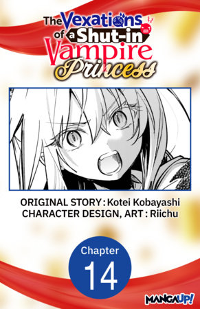 The Vexations of a Shut-in Vampire Princess #014