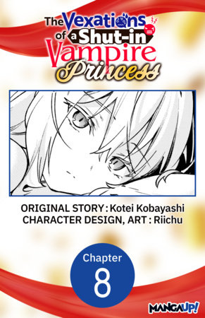 The Vexations of a Shut-in Vampire Princess #008