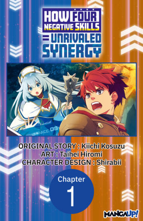 How Four Negative Skills = Unrivaled Synergy #001 by Kiichi Kosuzu, Shirabii and Hiromi Taihei