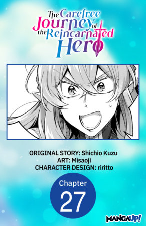 The Carefree Journey of the Reincarnated Hero #027 by Shichio Kuzu,Misaoji