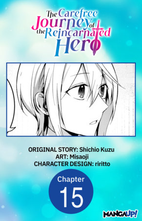 The Carefree Journey of the Reincarnated Hero #015 by Shichio Kuzu and Misaoji