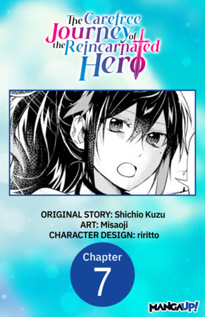 The Carefree Journey of the Reincarnated Hero #007 by Shichio Kuzu and Misaoji