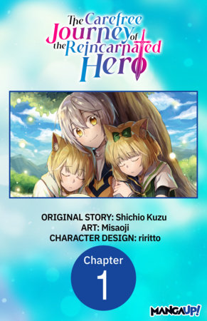 The Carefree Journey of the Reincarnated Hero #001 by Shichio Kuzu and Misaoji