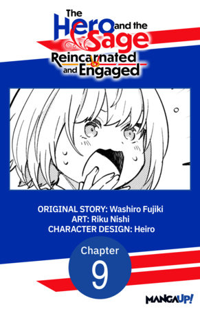 The Hero and the Sage, Reincarnated and Engaged #009 by Washiro Fujiki and Riku Nishi