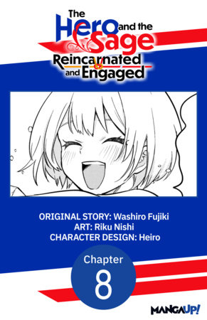 The Hero and the Sage, Reincarnated and Engaged #008 by Washiro Fujiki and Riku Nishi