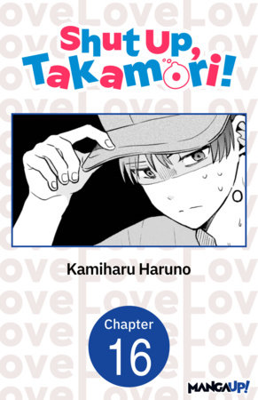 Shut Up, Takamori! #016