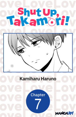 Shut Up, Takamori! #007