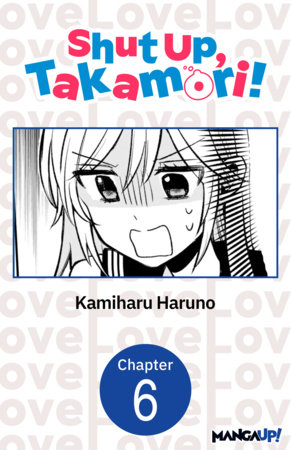 Shut Up, Takamori! #006
