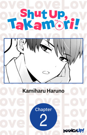 Shut Up, Takamori! #002 by Kamiharu Haruno