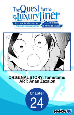 The Quest for the Luxury Liner: Seize the Rich Life with a Ship-Summoning Skill in Another World #024