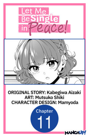 Let Me Be Single in Peace! #011 by Kabegiwa Aizaki and Mutsuko Shiki