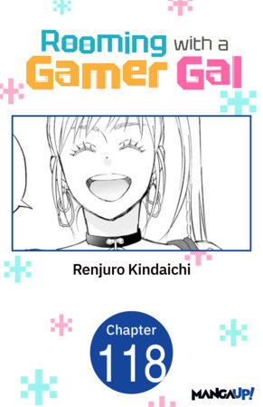 Rooming with a Gamer Gal #118 by Renjuro Kindaichi
