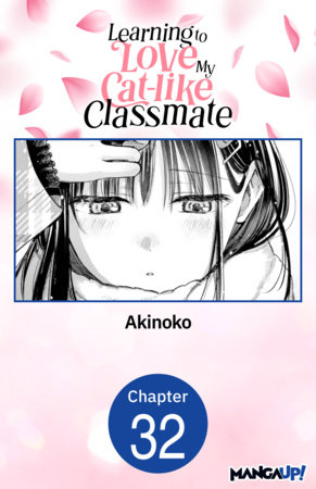 Learning to Love My Cat-like Classmate #032