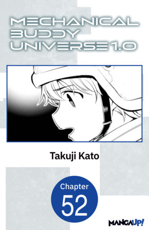 Mechanical Buddy Universe 1.0 #052 by Takuji Kato