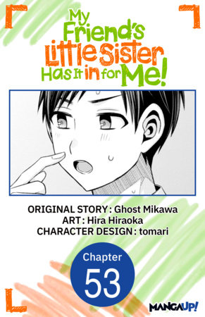 My Friend's Little Sister Has It in for Me! #053 by Ghost Mikawa and Hira Hiraoka