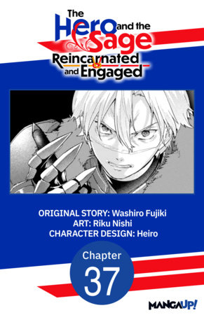 The Hero and the Sage, Reincarnated and Engaged #037 by Washiro Fujiki and Riku Nishi