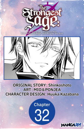 The Strongest Sage: The Story of a Talentless Man Who Mastered Magic and Became the Best #032 by Shinkoshoto, MIO and PONJEA