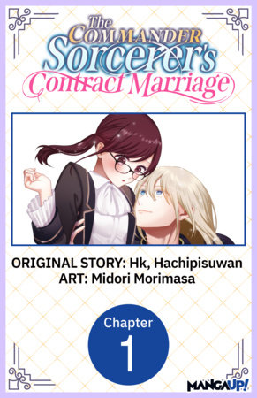 The Commander Sorcerer's Contract Marriage #001