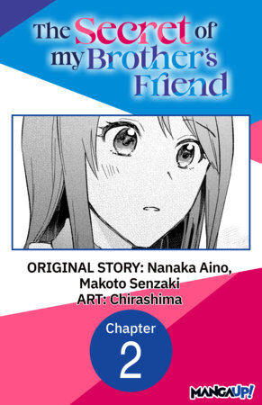The Secret of my Brother's Friend #002 by Nanaka Aino, Makoto Senzaki and Chirashima