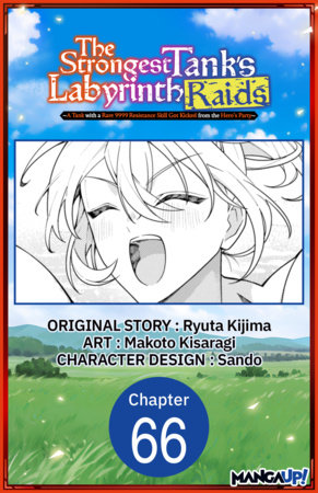 The Strongest Tank's Labyrinth Raids -A Tank with a Rare 9999 Resistance Skill Got Kicked from the Hero's Party- #066 by Ryuta Kijima and Makoto Kisaragi