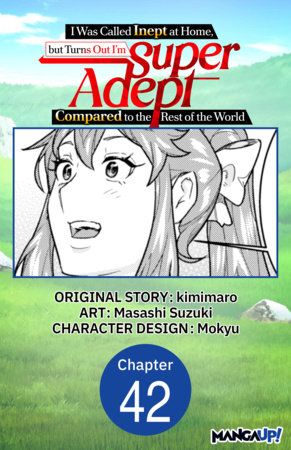 I Was Called Inept at Home, but Turns Out I'm Super Adept Compared to the Rest of the World #042