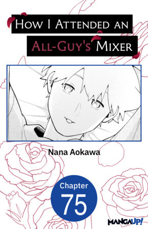 How I Attended an All-Guy's Mixer #075