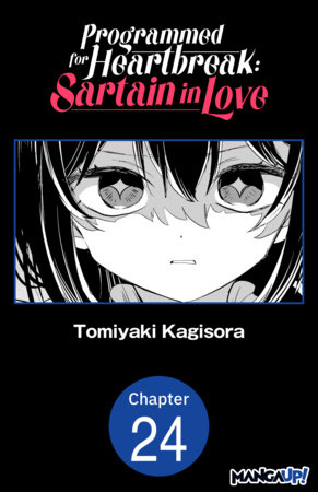 Programmed for Heartbreak: Sartain in Love #024