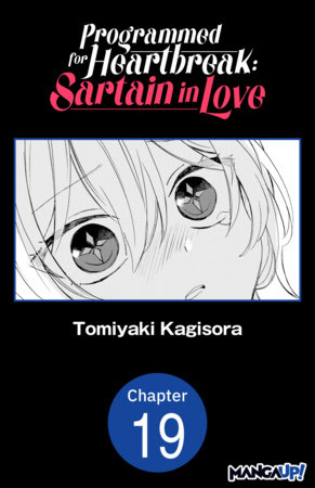 Programmed for Heartbreak: Sartain in Love #019