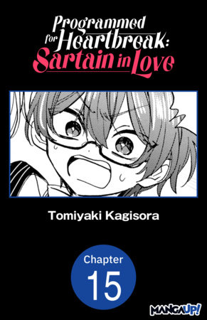 Programmed for Heartbreak: Sartain in Love #015