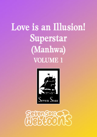 Love is an Illusion! - Superstar (Manhwa) Vol. 1 by Fargo