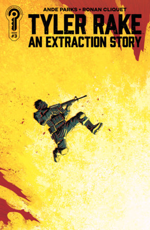 Tyler Rake: An Extraction Story #3 by 